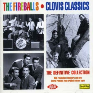 Fireballs ,The - Clovis Classics:Definitive Collection